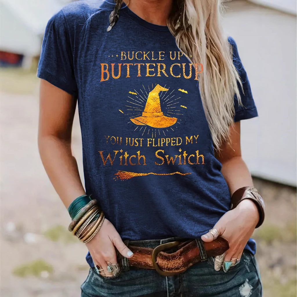 Buckle Up Buttercup You Just Flipped My Witch Switch Graphic T-Shirt from Mish Mash Market