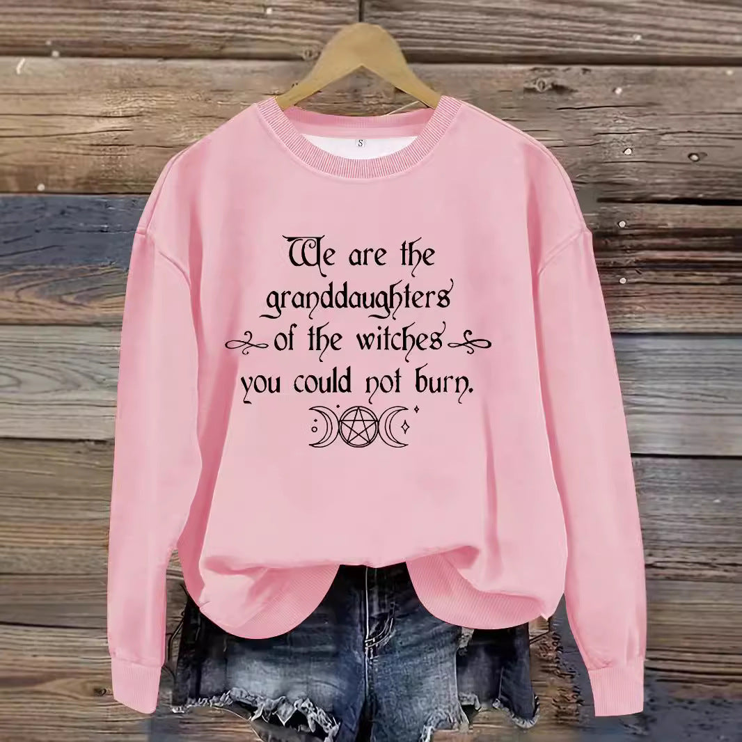 Women's Halloween Graphic Sweatshirt - "We Are the Granddaughters of the Witches You Could Not Burn"