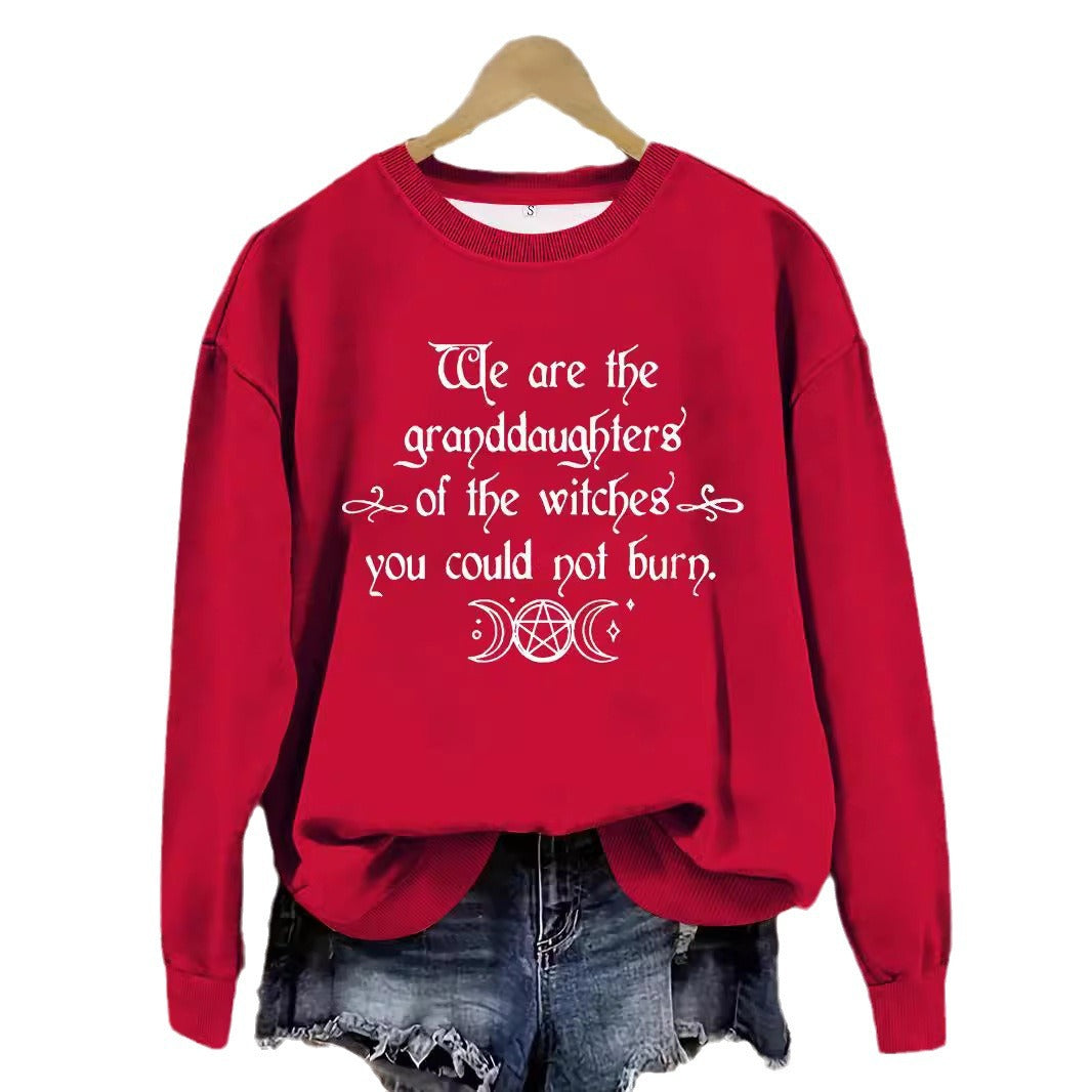 Women's Halloween Graphic Sweatshirt - "We Are the Granddaughters of the Witches You Could Not Burn"