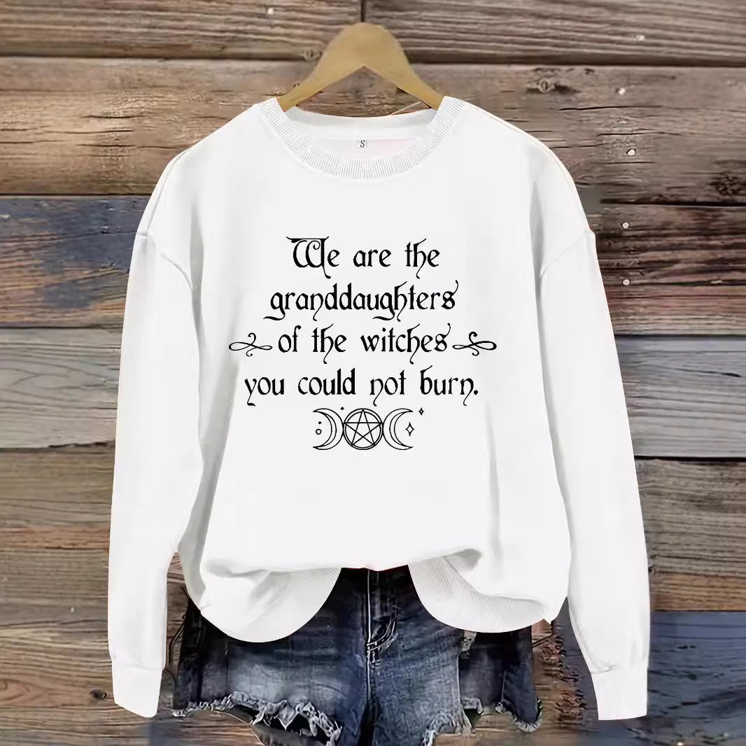 Women's Halloween Graphic Sweatshirt - "We Are the Granddaughters of the Witches You Could Not Burn"