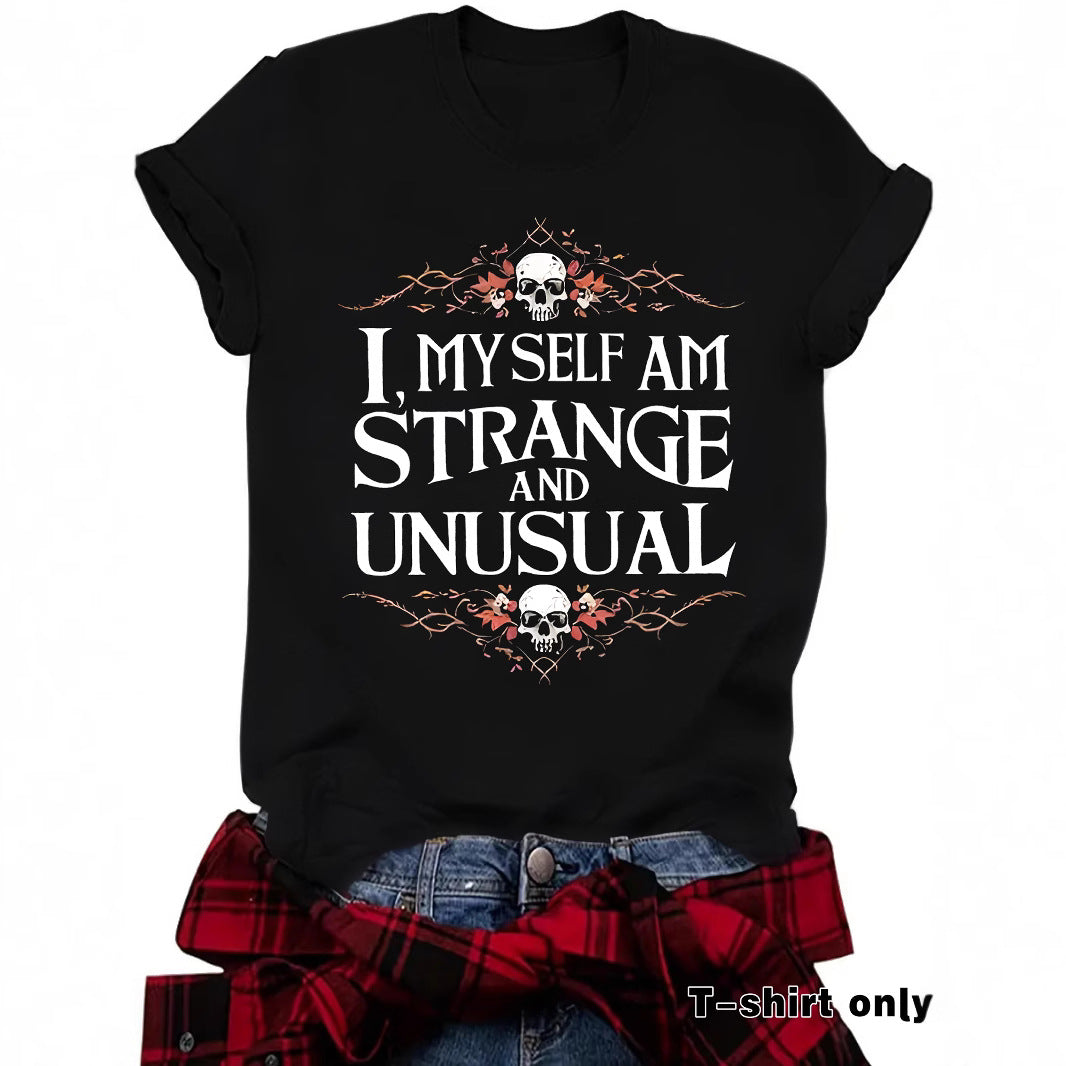 Women's "I Myself Am Strange and Unusual" Halloween Skull T-Shirt
