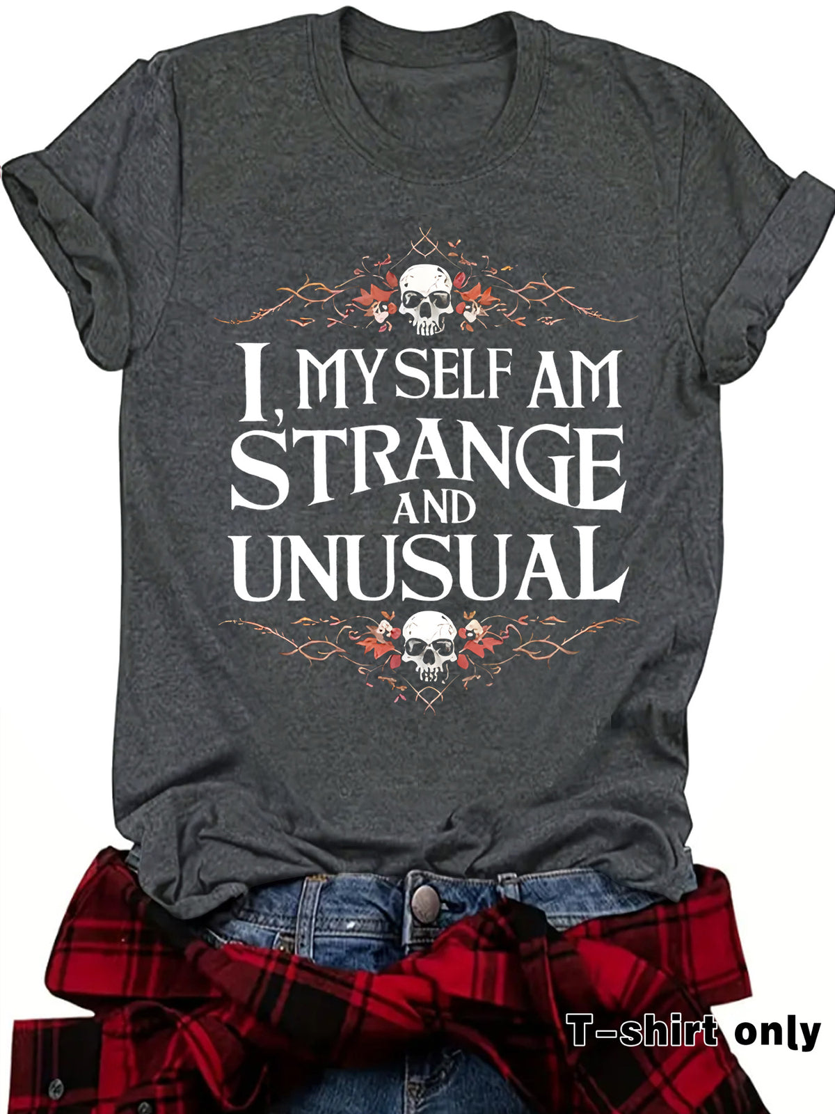 Women's "I Myself Am Strange and Unusual" Halloween Skull T-Shirt