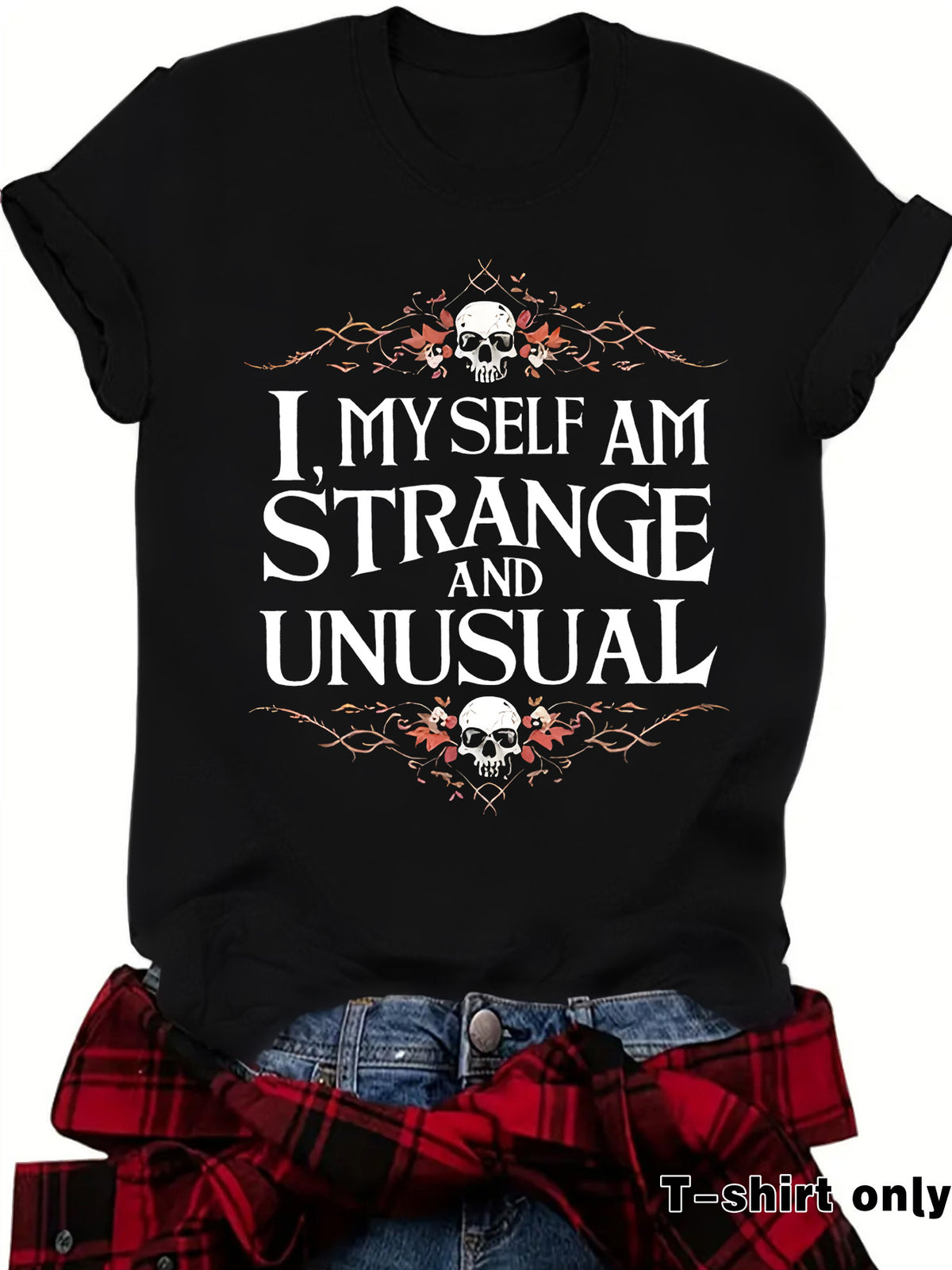 Women's "I Myself Am Strange and Unusual" Halloween Skull T-Shirt