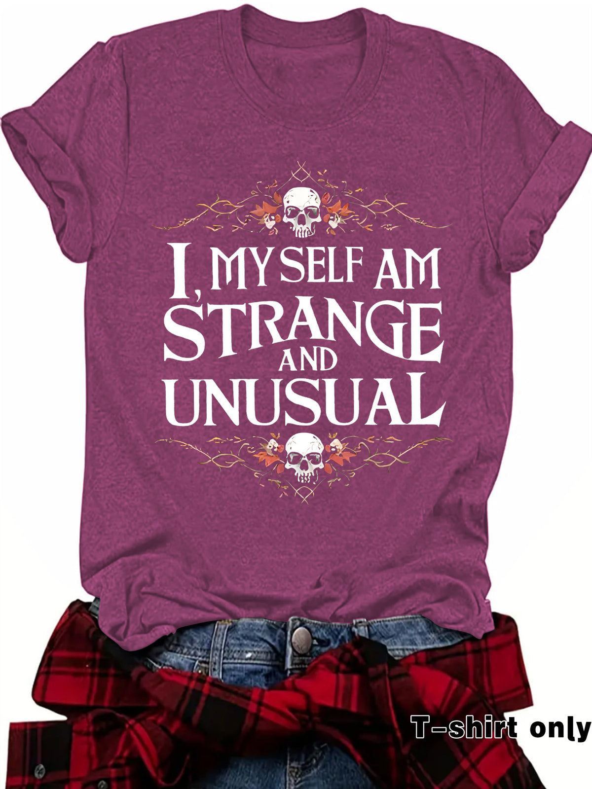 Women's "I Myself Am Strange and Unusual" Halloween Skull T-Shirt