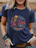 Halloween "Have The Day You Deserve" Graphic Short Sleeve Crew Neck T-Shirt