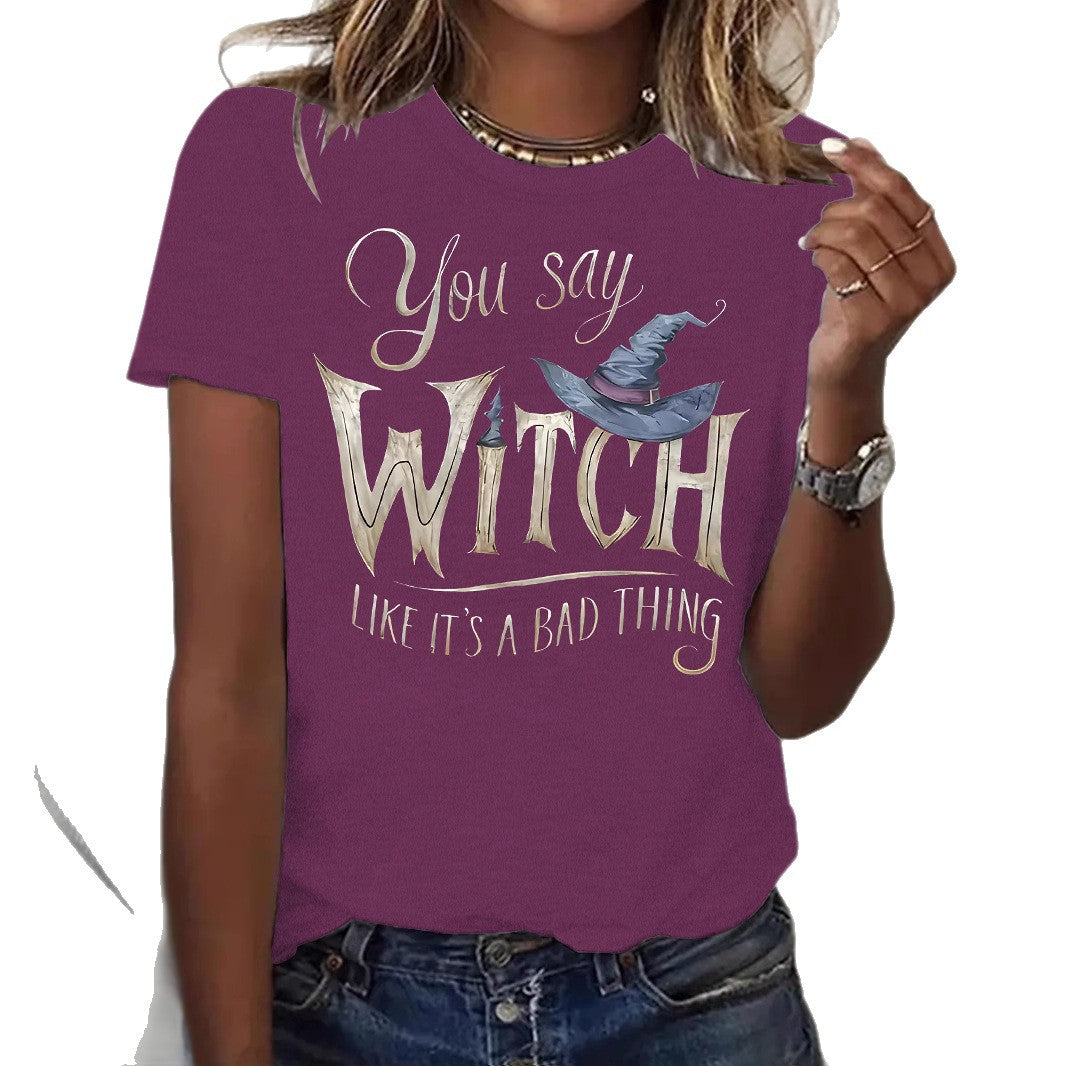 Women's You Say Witch Like Its A Bad Thing Halloween T Shirt from Mish Mash Market