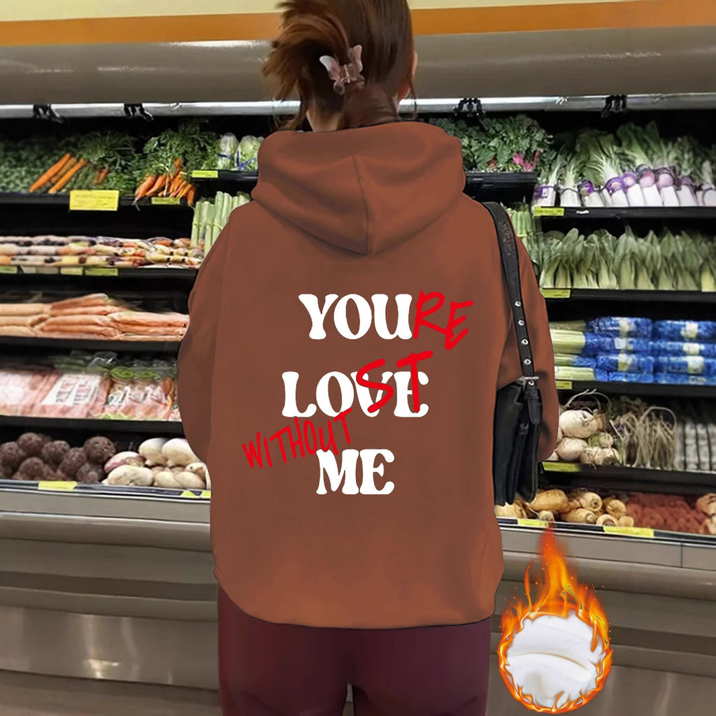 You’re Love Without Me Graphic Hoodie - Unisex Fleece Hooded Sweatshirt from Mish Mash Market