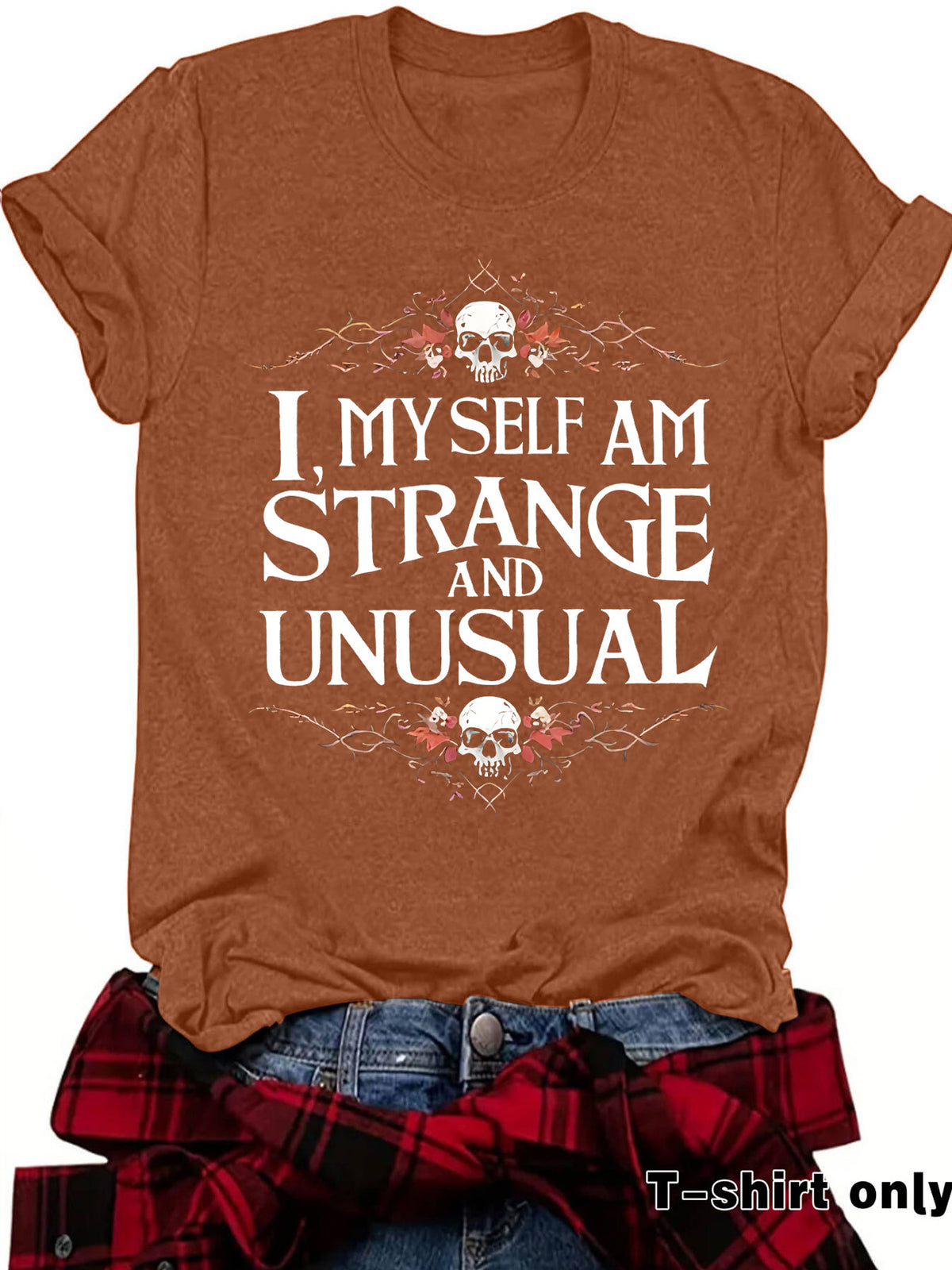 Women's "I Myself Am Strange and Unusual" Halloween Skull T-Shirt