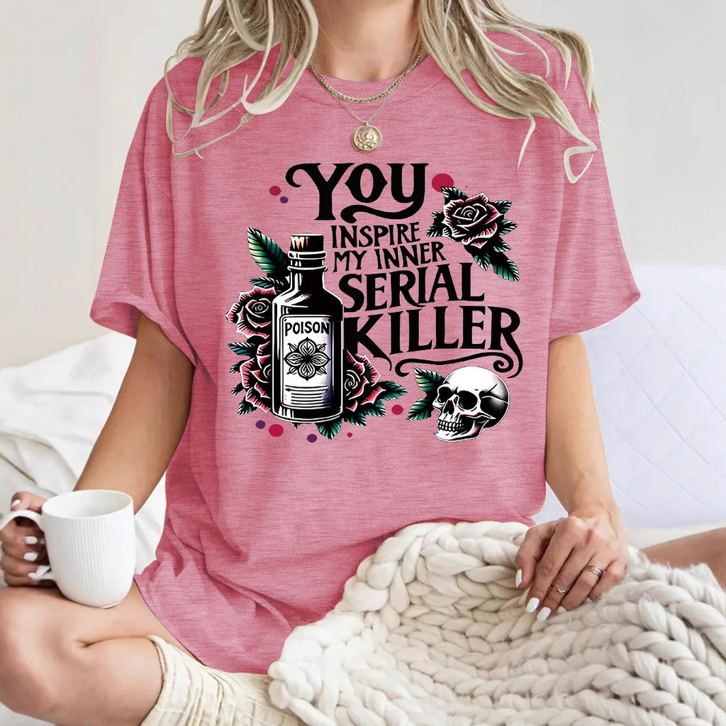 Halloween Gothic Style You Inspire My Inner Serial Killer Graphic T-Shirt from Mish Mash Market