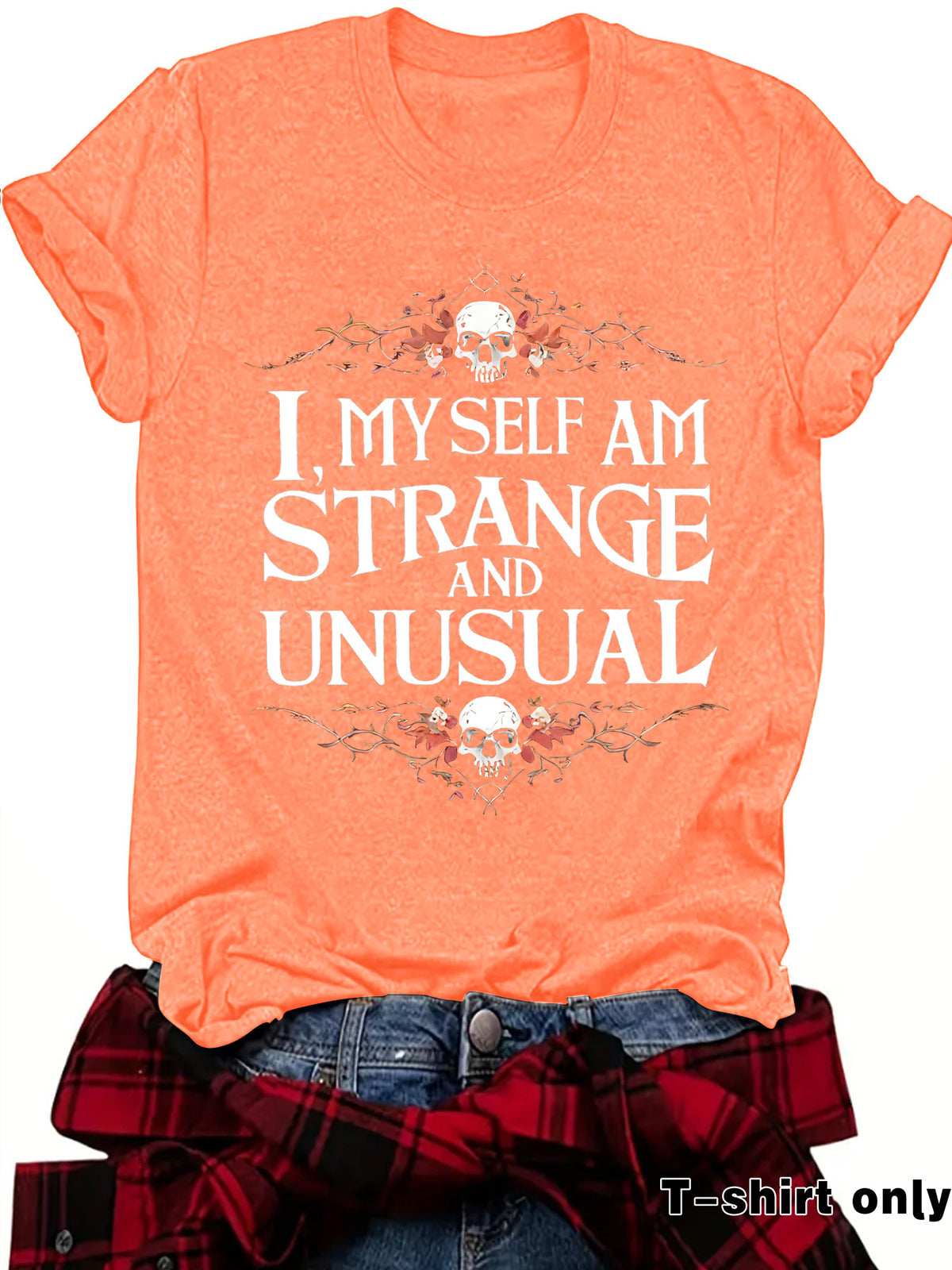 Women's "I Myself Am Strange and Unusual" Halloween Skull T-Shirt