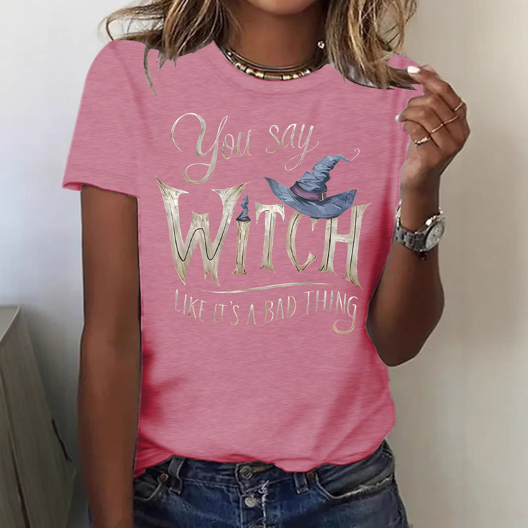 Women's You Say Witch Like Its A Bad Thing Halloween T Shirt from Mish Mash Market