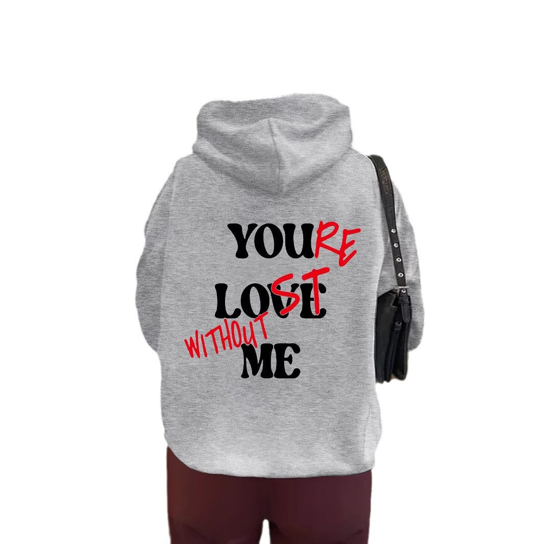 You’re Love Without Me Graphic Hoodie - Unisex Fleece Hooded Sweatshirt from Mish Mash Market