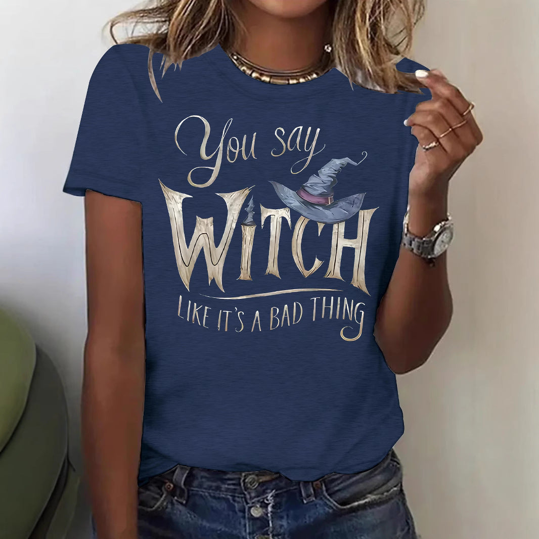 Women's You Say Witch Like Its A Bad Thing Halloween T Shirt from Mish Mash Market
