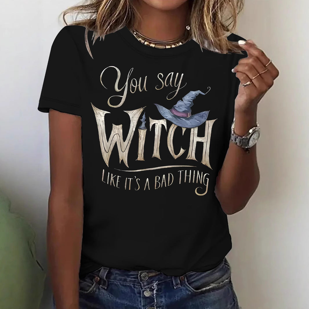 Women's You Say Witch Like Its A Bad Thing Halloween T Shirt from Mish Mash Market