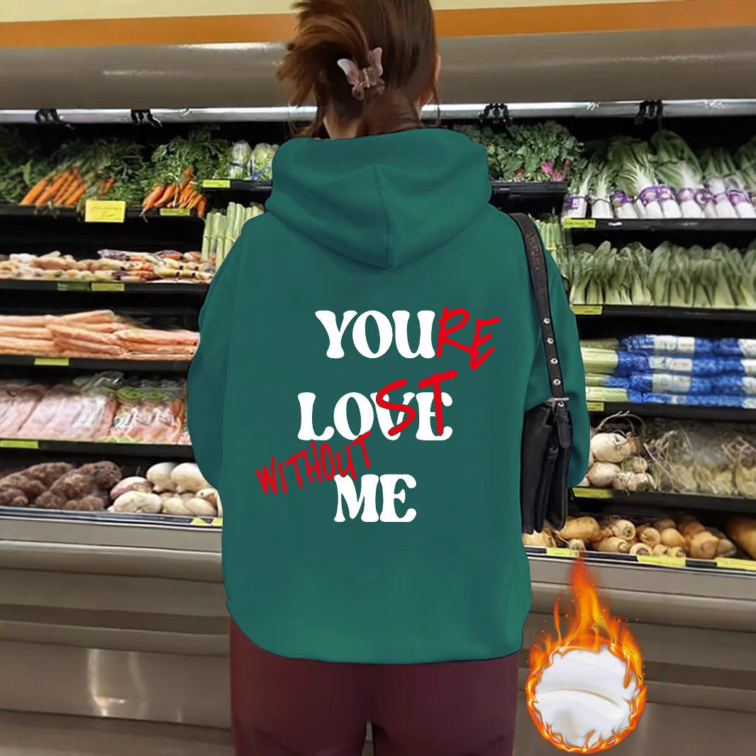 You’re Love Without Me Graphic Hoodie - Unisex Fleece Hooded Sweatshirt from Mish Mash Market