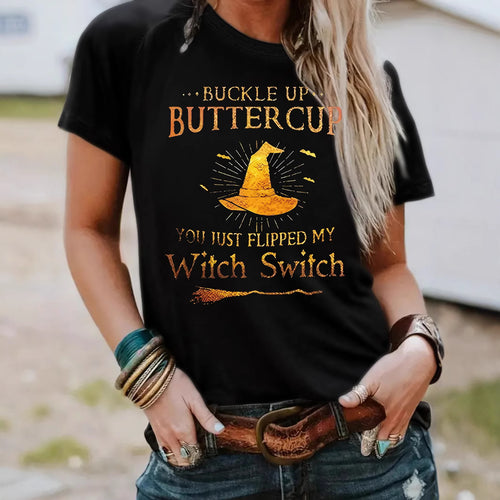 Buckle Up Buttercup You Just Flipped My Witch Switch Graphic T-Shirt from Mish Mash Market