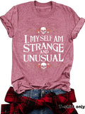 Women's "I Myself Am Strange and Unusual" Halloween Skull T-Shirt